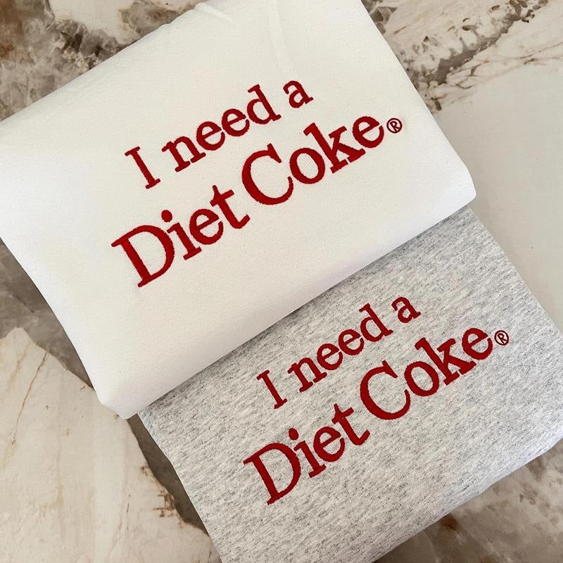 🥤 Embroidered I Need a Diet Coke Shirt