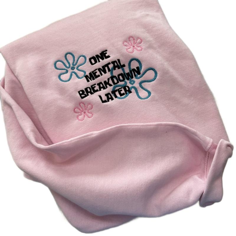 One Mental Breakdown Embroidered Sweatshirt