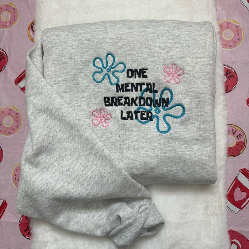 One Mental Breakdown Embroidered Sweatshirt