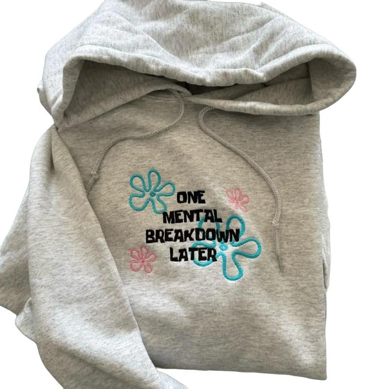 One Mental Breakdown Embroidered Sweatshirt
