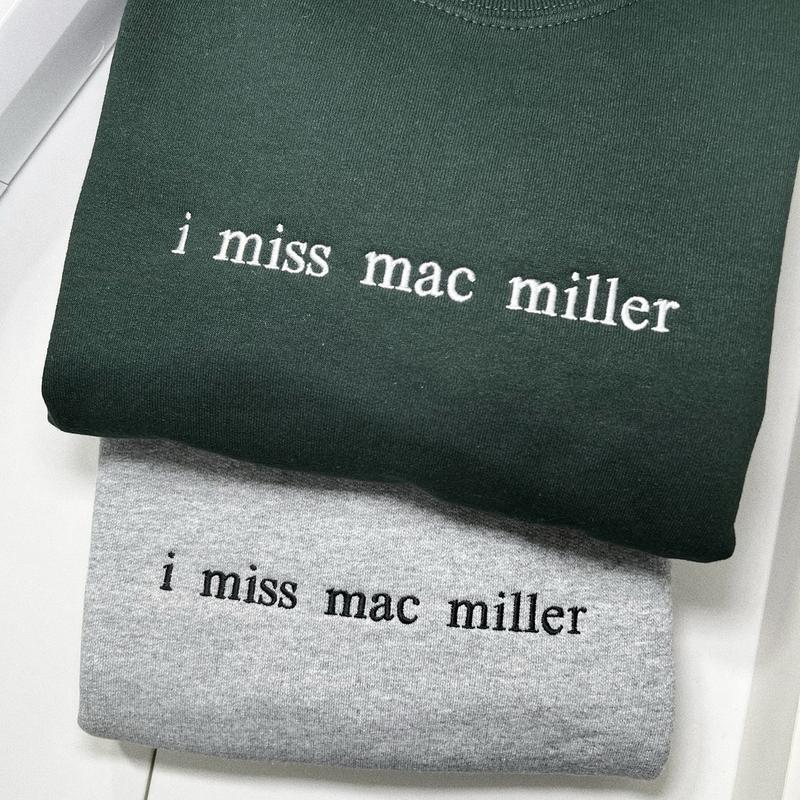 I Miss Mac Miller Embroidered Sweatshirt