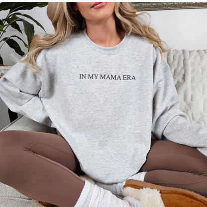 In My Mama Era Embroidered Sweatshirt