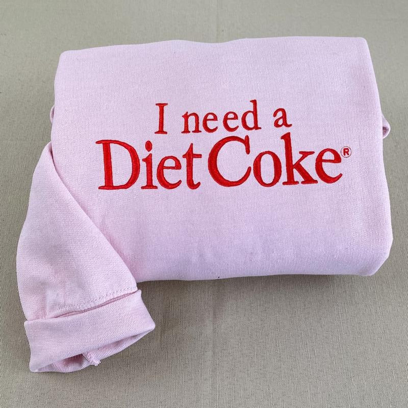 🥤 Embroidered I Need a Diet Coke Shirt