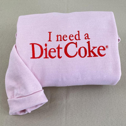 🥤 Embroidered I Need a Diet Coke Shirt