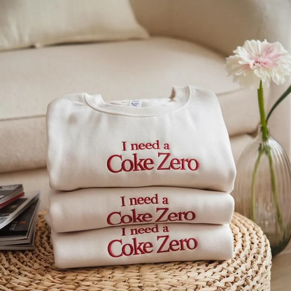 🥤 Embroidered I Need a Coke Zero Shirt