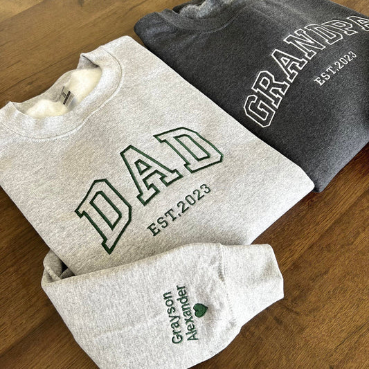 Custom Embroidered Dad Est Sweatshirt/Hoodie