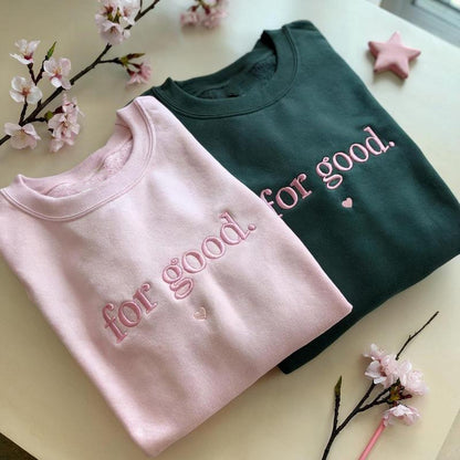 Embroidered For Good Wicked T-Shirt / Crewneck / Hoodie