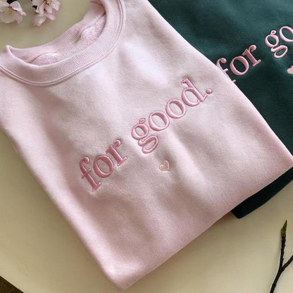 Embroidered For Good Wicked T-Shirt / Crewneck / Hoodie
